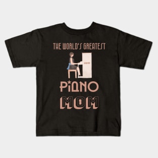 Piano mom Kids T-Shirt